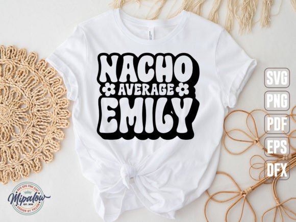 Nacho Average Emily Svg