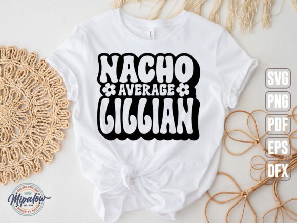 Nacho Average Lillian Svg