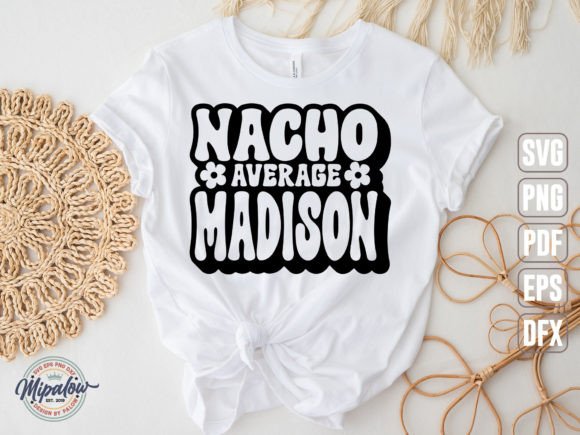 Nacho Average Madison Svg
